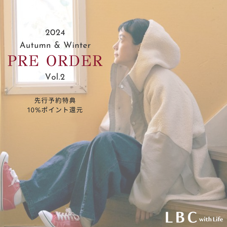 【予約特典10％ポイント付与】’24 A/W『PRE ORDER』