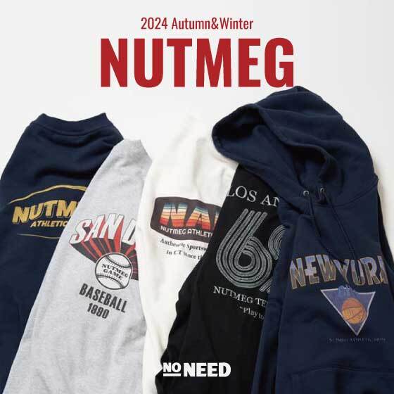 24AW NUTMEG特集