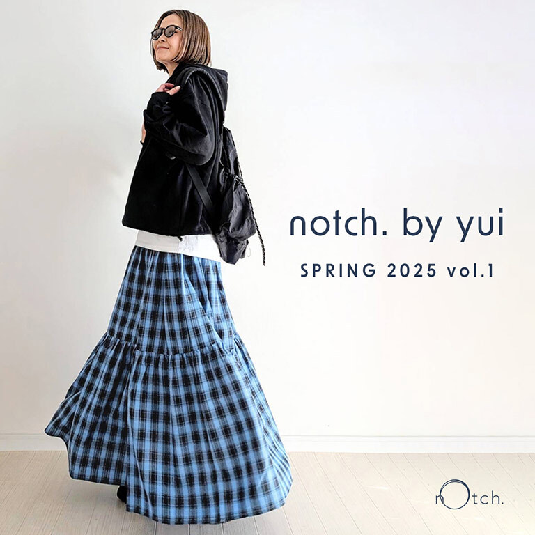 【notch. by yui】SPRING 2025