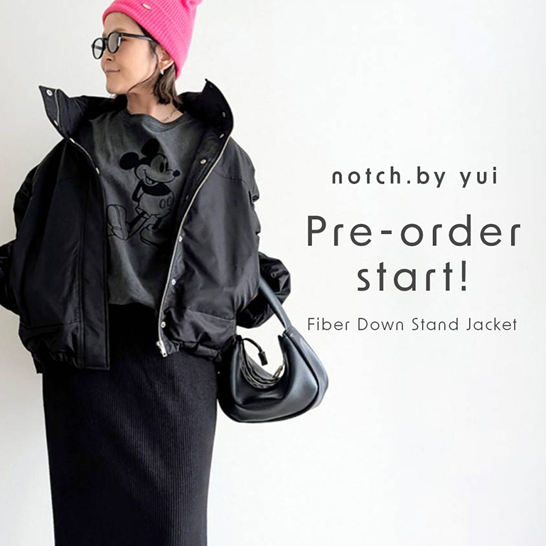 【 notch. by yui 】ファイバーダウンスタンドジャケット！予約開始！！