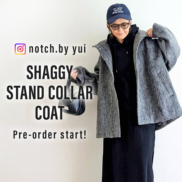 予約販売開始！！【notch. by yui 】シャギースタンドカラーコート