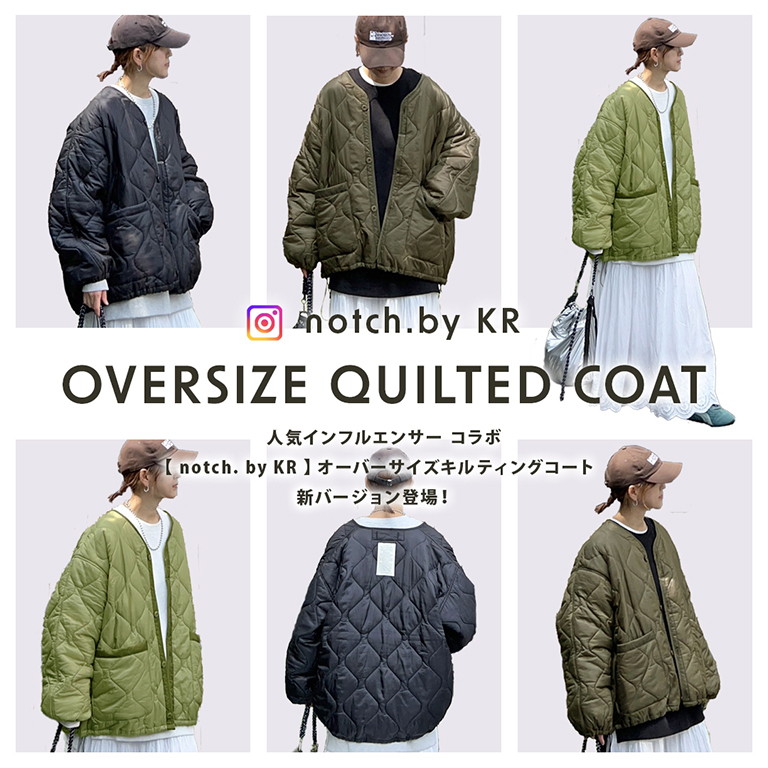 【notch. by KR】オーバーサイズキルティングコート