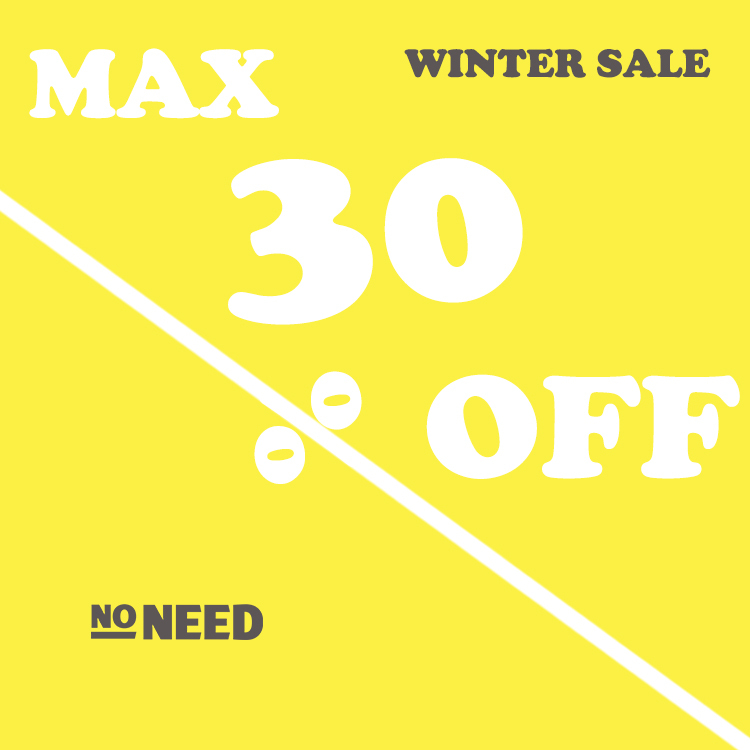 【NO NEED】セール30％OFF特集