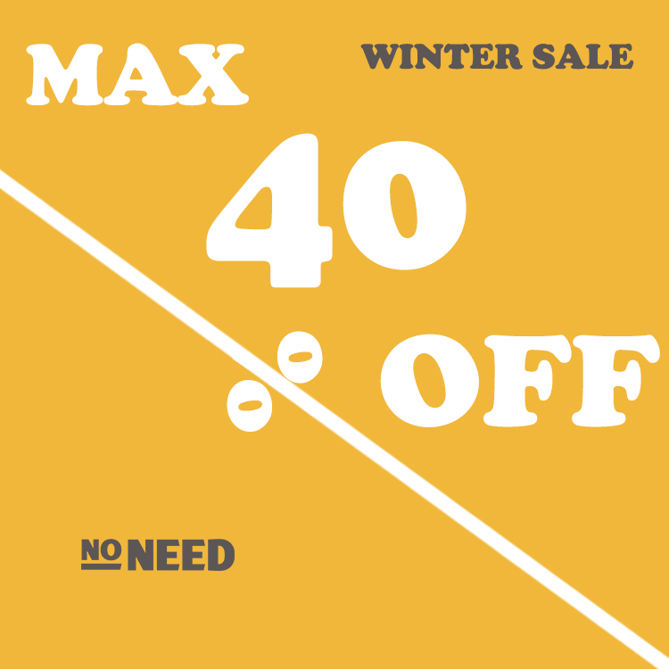 【NO NEED】セール40％OFF特集