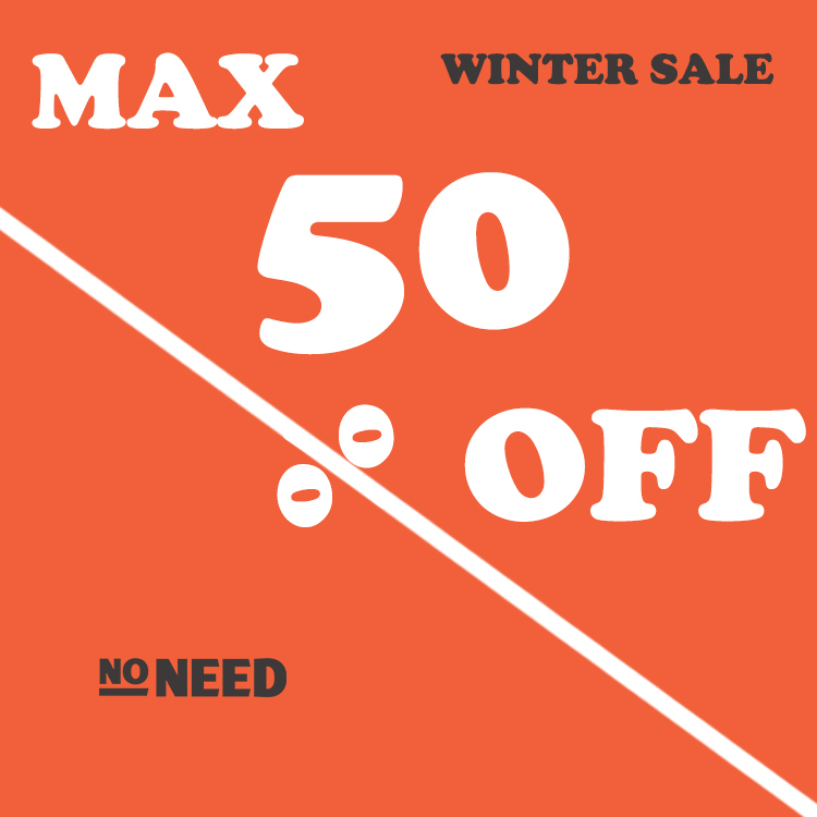 【NO NEED】セール50％OFF特集