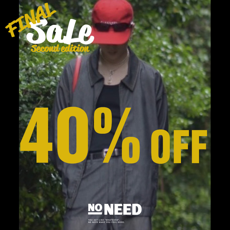 【NO NEED】セール40％OFF特集