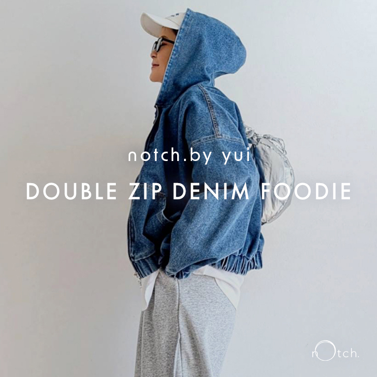 【 notch. by yui 】Wジップデニムパーカー　2026S/S