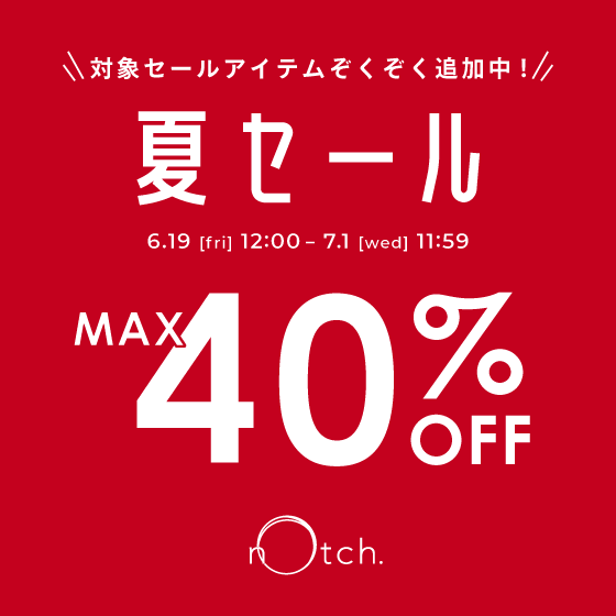 【MAX 40%OFF】今季夏物が早くもプライスダウン！夏セール 開催
