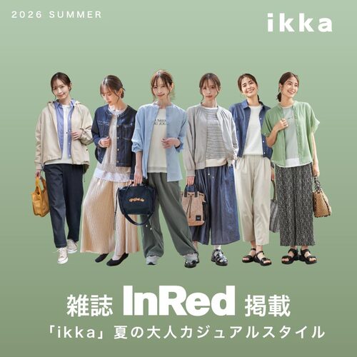 公式】ikka（イッカ）レディースの通販 | TOKYO DESIGN CHANNEL